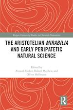 Aristotelian Mirabilia and Early Peripatetic Natural Science