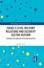 Israel's Civil-Military Relations and Security Sector Reform