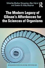 Modern Legacy of Gibson's Affordances for the Sciences of Organisms