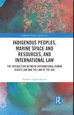 Indigenous Peoples, Marine Space and Resources, and International Law