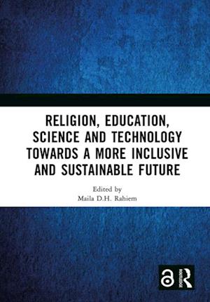 Religion, Education, Science and Technology towards a More Inclusive and Sustainable Future