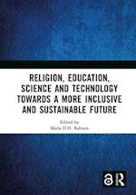 Religion, Education, Science and Technology towards a More Inclusive and Sustainable Future