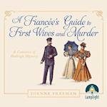 A Fiancee's Guide to First Wives and Murder