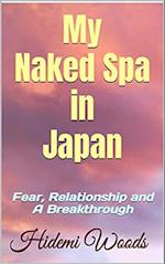 My Naked Spa in Japan: Fear, Relationship and A Breakthrough