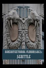 Architectural Flourishes: Seattle