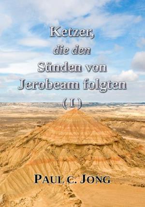 Ketzer, die den Sunden von Jerobeam folgten (?)