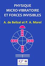 Physique Micro-vibratoire et Forces Invisibles