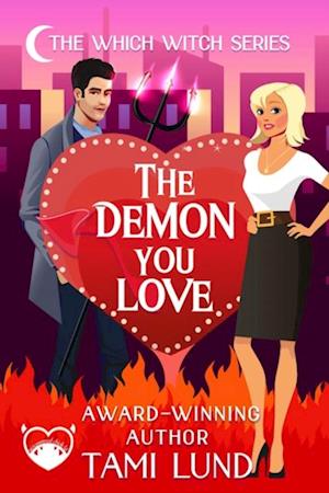 Demon You Love: A Paranormal Chick Lit Novel