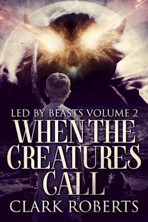 When The Creatures Call