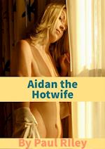 Aidan the Hotwife
