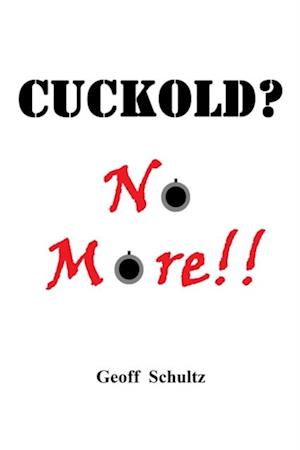 Cuckold? No More!!