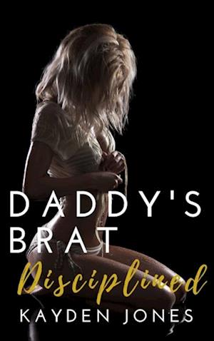 Daddy's Brat Disciplined