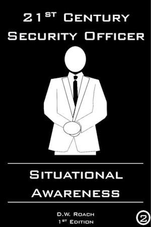 21st Century Security Officer: Situational Awareness