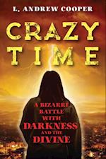 Crazy Time: A Bizarre Battle with Darkness and the Divine