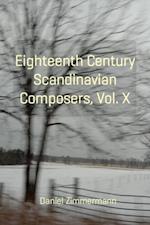 Eighteenth Century Scandinavian Composers, Vol. X