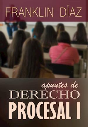 Apuntes de Derecho Procesal I