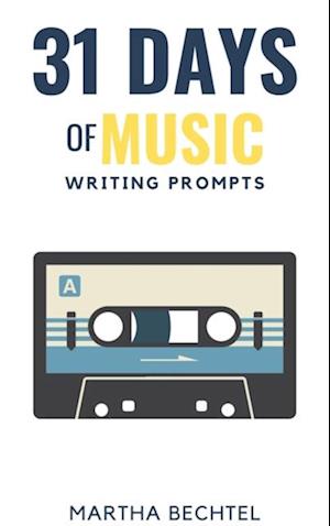 31 Days of Music (Writing Prompts)