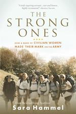 Strong Ones: How a Band of Civilian Women Made Their Mark on the Army