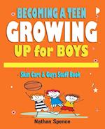 Growing up Book for Boys: Becoming a Teen , Skin Care and Guys Stuff