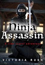 Ninja Assassin: A Time Travel Adventure