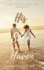 His Safe Haven: A Because I Love Him Prequel