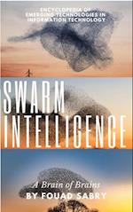 Swarm Intelligence : Why Our World Would End If Swarm Intelligence Disappeared?