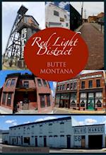Red Light District: Butte, Montana