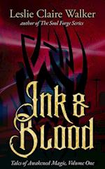 Ink & Blood: Tales of Awakened Magic Volume 1