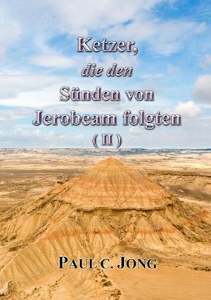 Ketzer, die den Sunden von Jerobeam folgten (?)