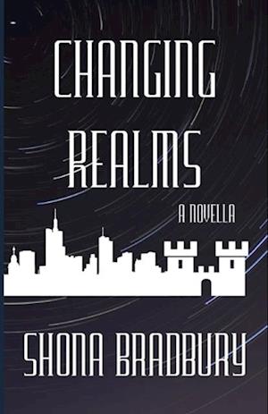 Changing Realms: A Novella