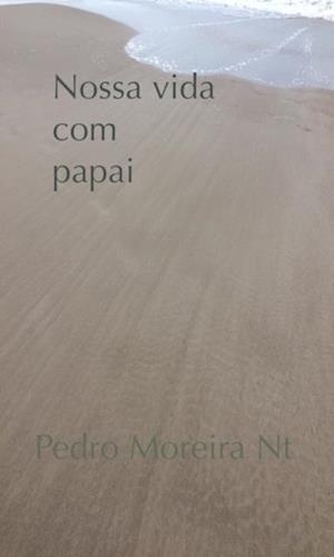 Nossa vida com papai