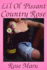 Li'l Ol' Pissant Country Rose