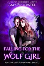 Falling For The Wolf Girl: A Clean Fated Mate Shifter Romance (Romances Beyond Tuala, Book 2)