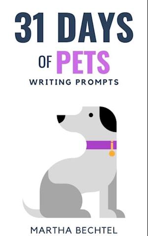 31 Days of Pets (Writing Prompts)