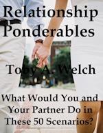 Relationship Ponderables: What Would You and Your Partner Do in These 50 Scenarios?