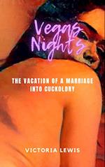 Vegas Nights: The Vacation of a Marriage into Cuckoldry