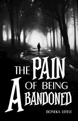 Pain of Being Abandoned