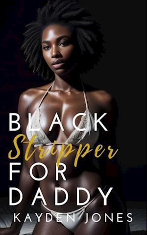 Black Stripper for Daddy