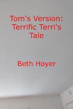 Tom's Version: Terrific Terri's Tale