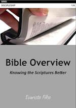 Bible Overview: Knowing the Scriptures Better