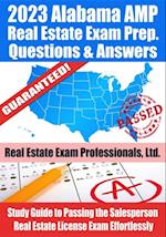 2023 Alabama AMP Real Estate Exam Prep Questions & Answers: Study Guide to Passing the Salesperson Real Estate License Exam Effortlessly