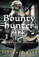 Bounty Hunter 2125: A Time Travel Adventure