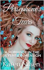 Persephone's Tears: A Romance in the Seventh Dimension