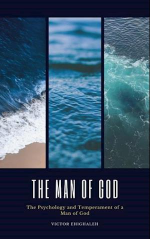 Man of God: The Psychology and Temperament of a Man of God