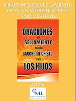 Oraciones de sellamiento y proteccion con la sangre de Cristo por los hijos