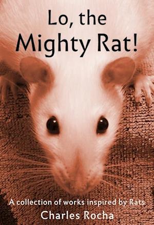 Lo, the Mighty Rat