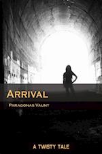 Arrival (A Twisty Tale)