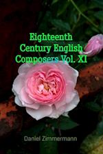 Eighteenth Century English Composers, Vol. XI