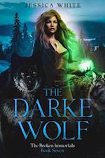 Darke Wolf-A Dark Werewolf Romance from The Broken Immortals (Book 7)