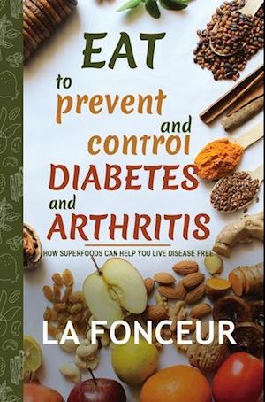 Eat to Prevent and Control Diabetes and Arthritis